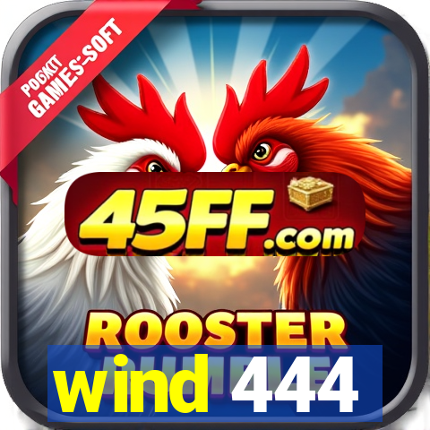 wind 444